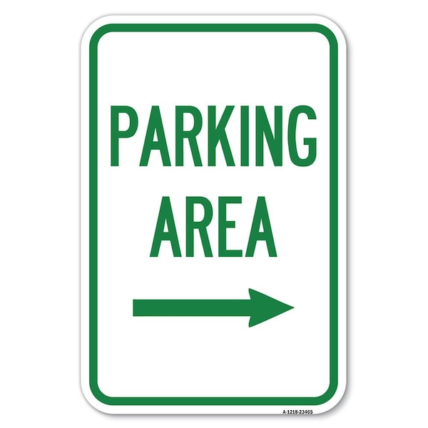 Parking Area with Right Arrow Heavy-Gauge Aluminum Sign, 12" x 18", A-1218-23465